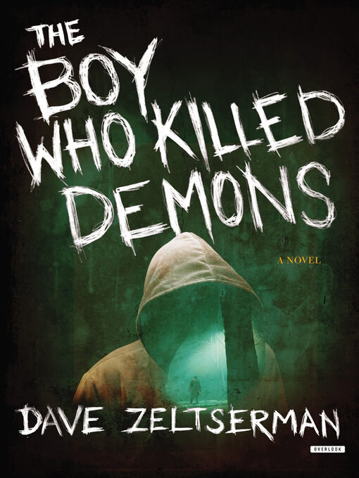 Title details for The Boy Who Killed Demons by Dave Zeltserman - Available